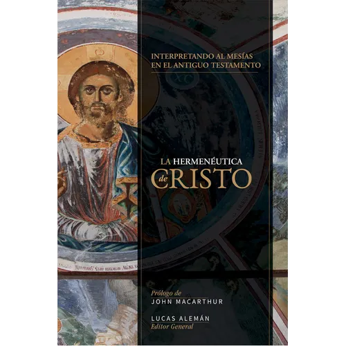 Hermenéutica de Cristo: Hacia Una Interpretación Cristotélica del Antiguo Testamento