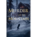 Murder on the Mountain: Left in the Snow to Die
