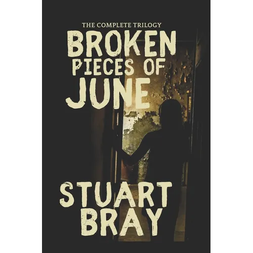 Broken: The June trilogy - Paperback