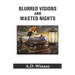 Blurred Visions and Wasted Nights