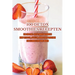 100 Detox Smoothies Recepten