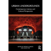 Urban Undergrounds: Contemporary Literary and Cultural Perspectives