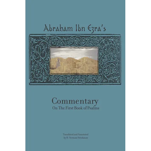 Rabbi Abraham Ibn Ezra's Commentary on the First Book of Psalms: Chapters 1-41
