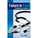 Failure to Care: Whistleblowing in Healthcare