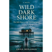 Wild Dark Shore: The Stilt-House on the Vanishing Island