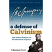 A Defense of Calvinism: and select sermons on the doctrines of grace