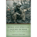 Moral and Spiritual Injury in War: Russo-Ukraine, Israel-Iran, and Beyond