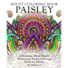 Adult Coloring Book Paisley: A Relaxing, Hand Drawn Henna and Paisley Coloring Book for Adults