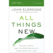 All Things New Study Guide: Heaven, Earth, and the Restoration of Everything You Love