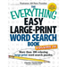 The Everything Easy Large-Print Word Search Book, Volume IV: More Than 100 Relaxing Large-Print Word Search Puzzles