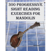 300 Progressive Sight Reading Exercises for Mandolin