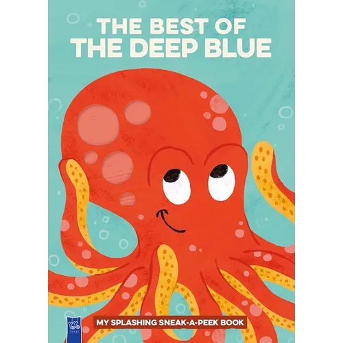 The Best of the Deep Blue: My Splashing Sneak-A-Peek Book