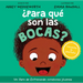 ¿Para Qué Son Las Bocas?