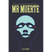 Mr Muerte