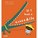 If I Had a Crocodile