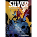 Silver: Of Treasures and Thieves: A Graphic Novel
