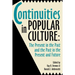 Continuities in Popular Culture: The Present in the Past and the Past in the Present and Future