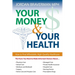 Your Money And Your Health: How to Find Affordable, High Quality Healthcare