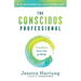 The Conscious Professional: Transform Your Life at Work