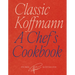 Classic Koffmann: A Chef's Cookbook
