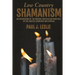 Low Country Shamanism: An Exploration of the Magical and Healing Practices of the Coastal Carolinas and Georgia