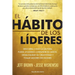 El hábito de los líderes: Descubra cómo la lectura puede ayudarlo a expandir su mente desbloquear su creatividad y tomar mejores decisiones