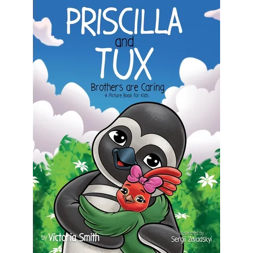 Priscilla and Tux: Brothers are Caring