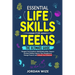 Essential Life Skills for Teens: The Ultimate Guide -Navigate Your Emotions, Build Relationships, Sharpen Decision-Making, Improve Time Management, Ma