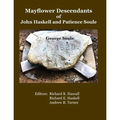 Mayflower Descendants of John Haskell and Patience Soule: George Soule