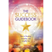 The Success Guidebook: How to Visualize, Actualize, and Amplify You