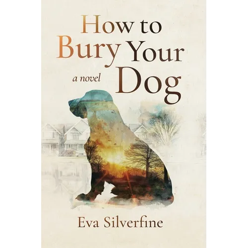 How to Bury Your Dog