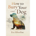 How to Bury Your Dog