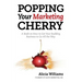 Popping Your Marketing Cherry: A Book on How to Get Your Budding Business to Go All the Way (In Five Easy Steps)