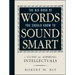 The Big Book of Words You Should Know to Sound Smart: A Guide for Aspiring Intellectuals