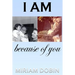 I Am Because of You