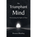 The Triumphant Mind: Overcoming the Spirit of Fear