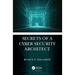 Secrets of a Cyber Security Architect
