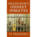Death Row's Oddest Inmates