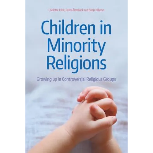 Children in Minority Religions: Growing Up in Controversial Religious Groups