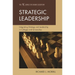 Strategic Leadership: Integrating Strategy and Leadership in Colleges and Universities