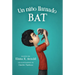 Un Niño Llamado Bat: A Boy Called Bat (Spanish Edition)