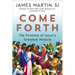 Come Forth: The Promise of Jesus's Greatest Miracle