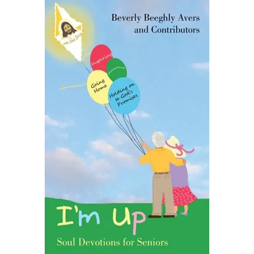 I'm Up: Soul Devotions for Seniors