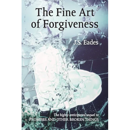 The Fine Art of Forgiveness: Amelia and Declan book 2