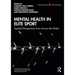 Mental Health in Elite Sport: Applied Perspectives from Across the Globe
