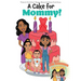 A Cake for Mommy!