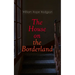 The House on the Borderland: Gothic Horror Novel