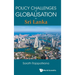 Policy Challenges of Globalisation in Sri Lanka