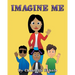 Imagine Me