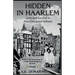 Hidden in Haarlem - Love and Survival in Nazi-Occupied Holland